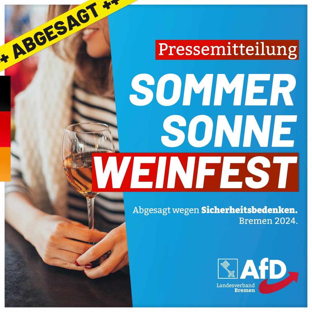 Bremer Weinfest aus Sicherheitsgründen abgesagt: AfD Bremen fordert konsequentes Handeln zur Wiederherstellung der öffentlichen Sicherheit
